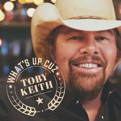 Whats Up Cuz Chords by Toby Keith