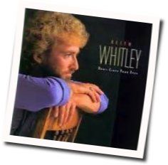 Don't Close Your Eyes Chords by Keith Whitley