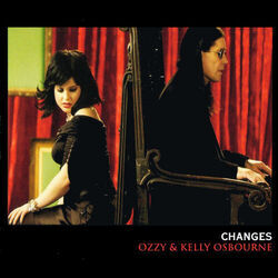 Changes Chords by Kelly And Ozzy Osbourne
