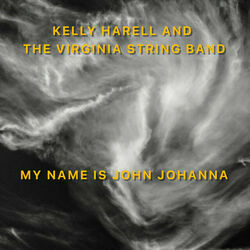 My Name Is John Johanna by Kelly Harrell