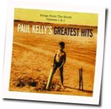 Look So Fine Feel So Low Chords by Paul Kelly