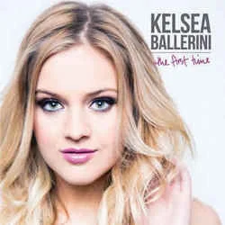 The First Time (Ver2) Chords by Kelsea Ballerini