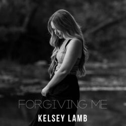 Forgiving Me Chords by Kelsey Lamb