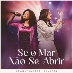 Se O Mar Não Se Abrir Chords by Kemilly Santos