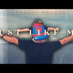 Just Like Me Chords by Kendall Tucker