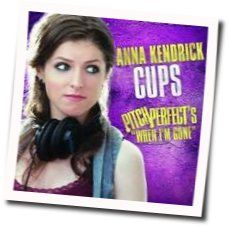 Cups by Anna Kendrick