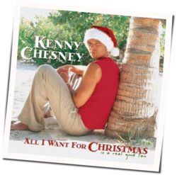 All I Want For Christmas Is A Real Good Tan Chords by Kenny Chesney