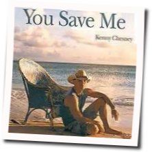 You Save Me Tab by Kenny Chesney