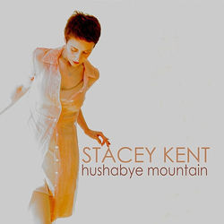 Hushabye Mountain Chords by Stacey Kent
