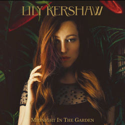 Midnight In The Garden Chords by Lily Kershaw