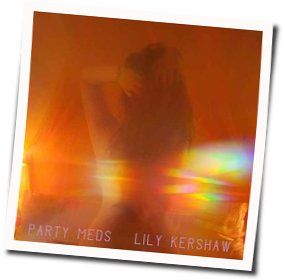 Party Meds Chords by Lily Kershaw