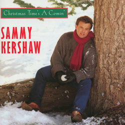 Christmas Won't Be Christmas Without You Here by Sammy Kershaw