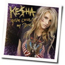 Your Love Is My Drug Chords by Kesha