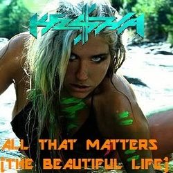 All That Matters Beautiful Life Chords by Kesha