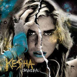 Cannibal  by Kesha
