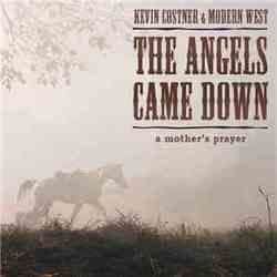 The Angels Came Down Chords by Kevin Costner And Modern West
