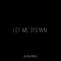 Let Me Down by Kevin Paris
