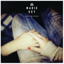 Elsk Mig Nu Chords by Marie Key
