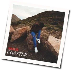 Coaster Chords by Khalid