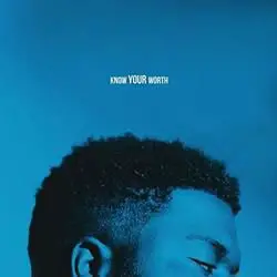 Do You Know Your Worth by Khalid