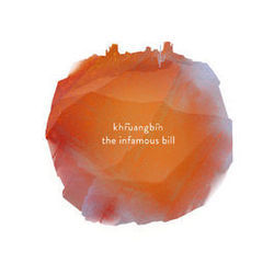 The Infamous Bill by Khruangbin