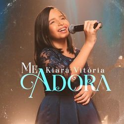 Me Adora Chords by Kiara Vitória