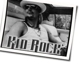What I Learned Out On The Road Chords by Kid Rock