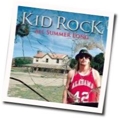 Kid Rock chords for All summer long sweet home alabama