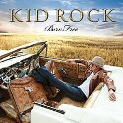Kid Rock chords for Born to free