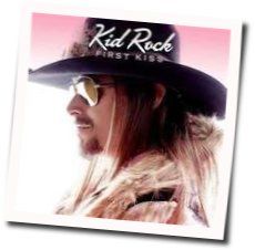 Kid Rock chords for First kiss
