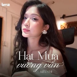Hạt Mưa Vương Vấn Chords by Kiều Chi