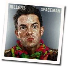 Spaceman Chords by The Killers