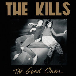 The Good Ones Chords by The Kills