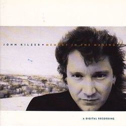 Memory In The Making Chords by John Kilzer