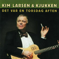 Dengang Da Jeg Var Lille Live Chords by Kim Larsen & Kjukken