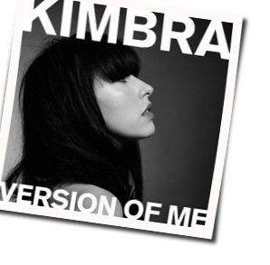 Version Of Me  by Kimbra