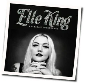 Americas Sweetheart Chords by Elle King