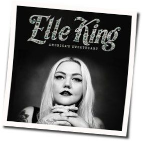 Americas Sweetheart Chords by Elle King