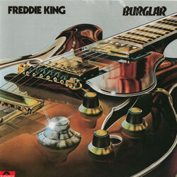 Shes A Burglar by Freddie King