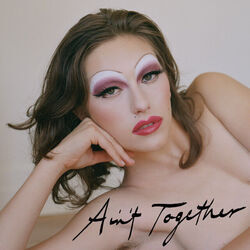 Ain't Together Chords by King Princess