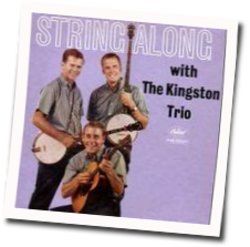 It Takes A Worried Man Chords by The Kingston Trio