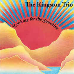 Looking For The Sunshine Chords by The Kingston Trio
