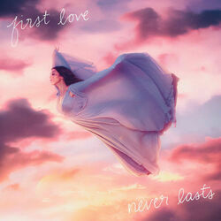 First Love Never Lasts Tab by Kira Kosarin