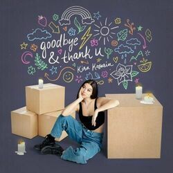 Goodbye And Thank U Chords by Kira Kosarin