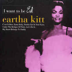 I Want To Be Evil Chords by Eartha Kitt