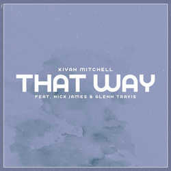 That Way Chords by Kiyah Mitchell