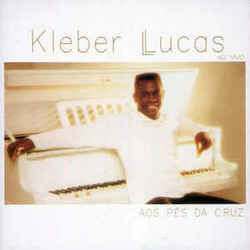 Aos Pés Da Cruz Chords by Kleber Lucas