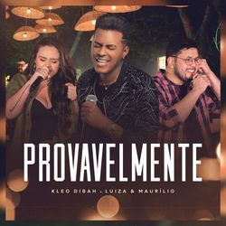 Provavelmente (part. Luíza E Maurílo) Chords by Kleo Dibah