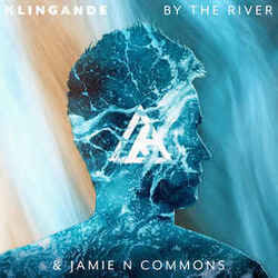 By The River Chords by Klingande