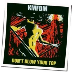 Don't Blow Your Top Bass Tab by KMFDM